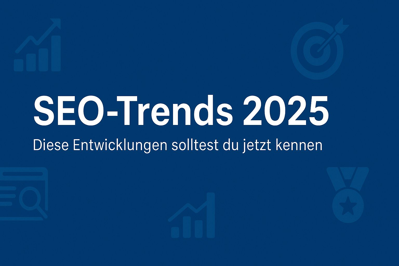 Titelbild Blogbeitrag SEO Trends 2025